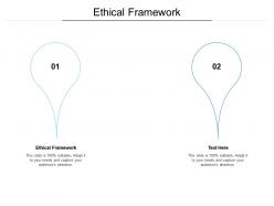 Ethical framework ppt powerpoint presentation summary show cpb