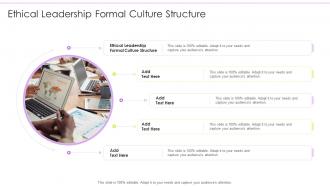 Ethical Leadership Formal Culture Structure In Powerpoint And Google Slides Cpb