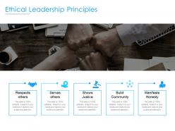 Ethical leadership principles ppt powerpoint presentation infographics graphics