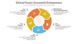 Ethical Person Successful Entrepreneur Ppt Powerpoint Presentation Styles Layout Cpb