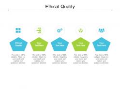 Ethical quality ppt powerpoint presentation professional information cpb