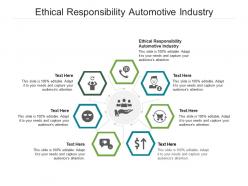 Ethical responsibility automotive industry ppt powerpoint presentation summary design templates cpb