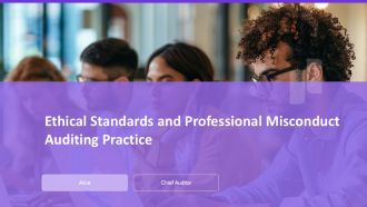Ethical Standards And Professional Misconduct Auditing Practice PPT Presentation AT
