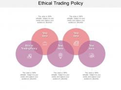 Ethical trading policy ppt powerpoint presentation model backgrounds cpb
