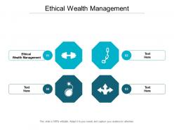 Ethical wealth management ppt powerpoint presentation ideas infographics cpb