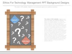 Ethics for technology management ppt background designs