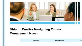 Ethics In Practice Navigating Contract Management Issues PPT Mockup ACP