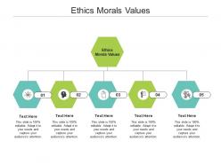 Ethics morals values ppt powerpoint presentation file summary cpb