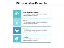 Ethnocentrism examples ppt powerpoint presentation infographic template pictures cpb