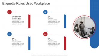 Etiquette Rules Used Workplace In Powerpoint And Google Slides Cpb