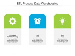 Etl process data warehousing ppt powerpoint presentation infographics deck cpb