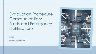 Evacuation Procedure Communication Alerts And Emergency Notifications PPT Summary AT