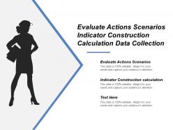 Evaluate Actions Scenarios Indicator Construction Calculation Data Collection