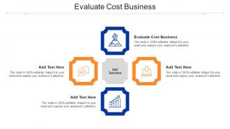 Evaluate Cost Business Ppt Powerpoint Presentation Outline Grid Cpb