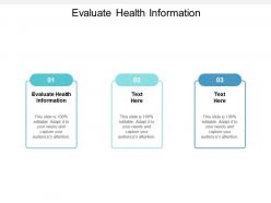 Evaluate health information ppt powerpoint presentation pictures mockup cpb