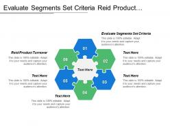 Evaluate segments set criteria reid product turnover many buyers