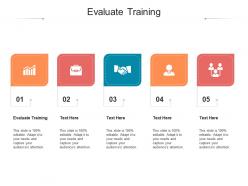 Evaluate training ppt powerpoint presentation outline designs download cpb