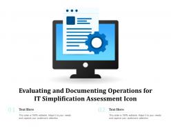 Evaluating and documenting operations for it simplification assessment icon