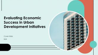 Evaluating Economic Success In Urban Development Initiatives PPT Example ACP