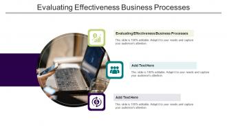 Evaluating Effectiveness Business Processes In Powerpoint And Google Slides Cpb