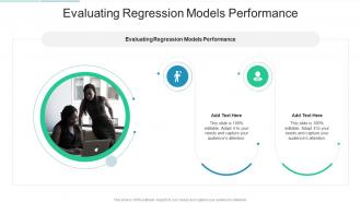 Evaluating Regression Models Performance In Powerpoint And Google Slides Cpb