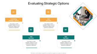 Evaluating Strategic Options In Powerpoint And Google Slides Cpb
