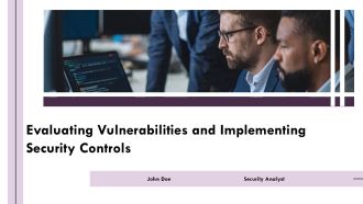 Evaluating Vulnerabilities And Implementing Security Controls PPT Graphics AT