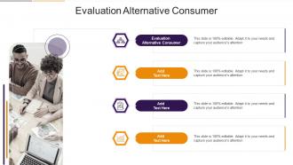 Evaluation Alternative Consumer In Powerpoint And Google Slides Cpb