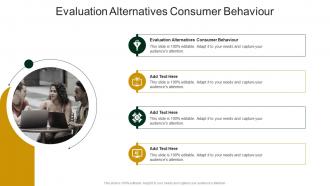 Evaluation Alternatives Consumer Behaviour In Powerpoint And Google Slides Cpb