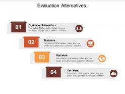Evaluation alternatives ppt powerpoint presentation file shapes cpb