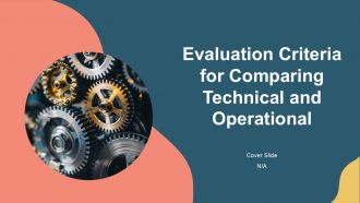 Evaluation Criteria For Comparing Technical And Operational PPT Information AT