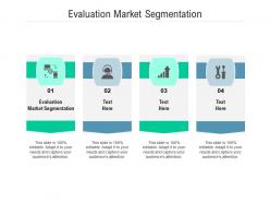 Evaluation market segmentation ppt powerpoint presentation styles slide cpb