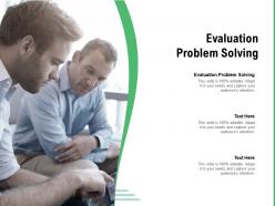 Evaluation problem solving ppt powerpoint presentation professional designs cpb