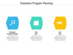 Evaluation program planning ppt powerpoint presentation portfolio files cpb