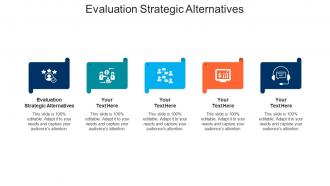 Evaluation strategic alternatives ppt powerpoint presentation ideas slideshow cpb