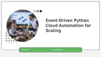 Event Driven Python Cloud Automation For Scaling PPT Information AT