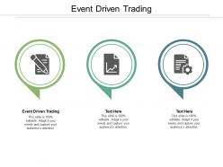 Event driven trading ppt powerpoint presentation pictures graphics cpb