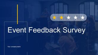 Event Feedback Survey Powerpoint Ppt Template Bundles Survey