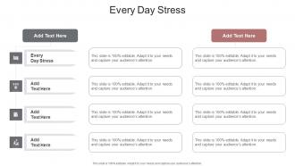 Every Day Stress In Powerpoint And Google Slides Cpb