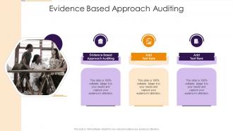 Evidence Based Approach Auditing In Powerpoint And Google Slides Cpb