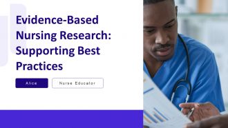 Evidence Based Nursing Research Supporting Best Practices PPT Designs AT
