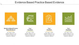 Evidence Based Practice Based Evidence In Powerpoint And Google Slides Cpb