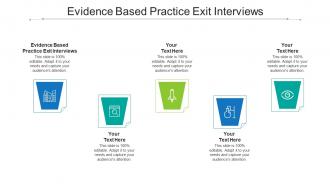 Evidence Based Practice Exit Interviews Ppt Powerpoint Presentation Model Example Cpb