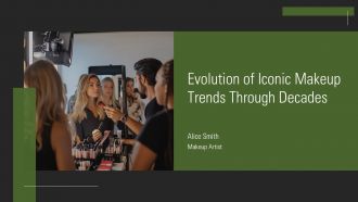 Evolution Of Iconic Makeup Trends Through Decades PPT Outline AT