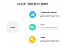 Evolution relational processing ppt powerpoint presentation file design ideas cpb