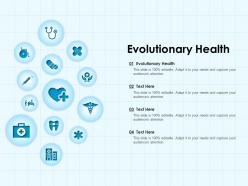 Evolutionary health ppt powerpoint presentation styles design inspiration