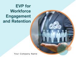 Evp For Workforce Engagement And Retention Powerpoint Presentation Slides
