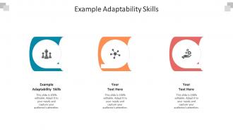 Example adaptability skills ppt powerpoint presentation file format cpb