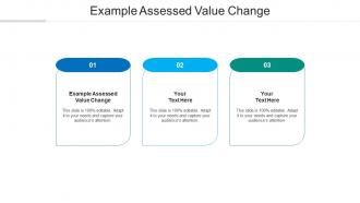 Example assessed value change ppt powerpoint presentation file microsoft cpb
