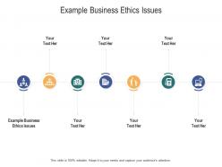 Example business ethics issues ppt powerpoint presentation pictures cpb
